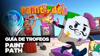 🏆 Platinum: Paint Path - [TROPHY GUIDE]