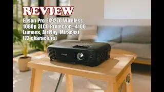 Беспроводной проектор Epson Pro EX9270 1080p 3LCD &mdash; обзор