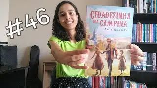 Resenha 46 - Cidadezinha na campina, de Laura Ingalls Wilder