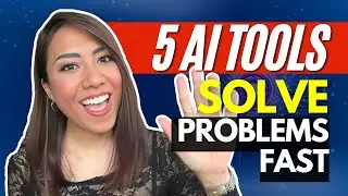 My Top 5 AI Tools That Solve Problems Fast And Boost Productivity