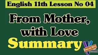 From Mother with Love Summary | 11th | 1st Year English