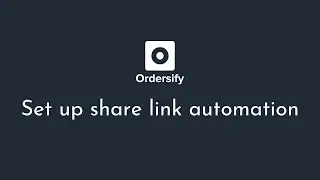 [GUIDE] Set up a share link automation - Ordersify
