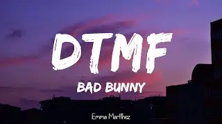 BAD BUNNY - DtMF (Letra/Lyrics)