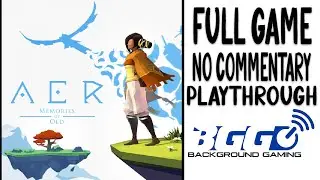 AER Memories of Old - Walkthrough - No Commentary