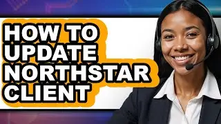 How to Update Northstar Client (easy Method)