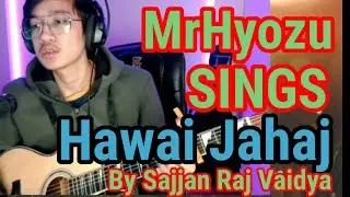 [Uncut] 🥺 Hawaii Jahaj  by SRV - Cover By MrHyozu 😍😍 | Mr Hyozu Sings on Live Stream