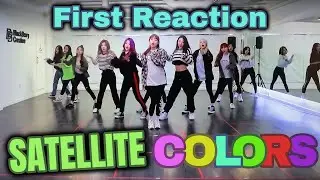 (First Reaction) LOONA Satellite Vs. Colors Dance