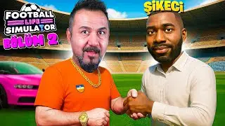 EN BÜYÜK ŞİKECİ KİM ! FUTBOLCU GERÇEK HAYAT! | FOOTBALL LİFE SİMULATOR OYNUYORUZ!