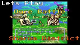 Lets Play - Ogre Battle March of the Black Queen - Sharom Border - Part 2
