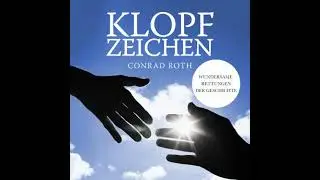 Klopfzeichen...: Wundersame Rettungen der Geschichte - Conrad Roth