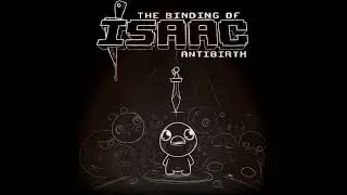 The Binding of Isaac: Antibirth OST – Misericorde (Isaac Fight) Music Extended