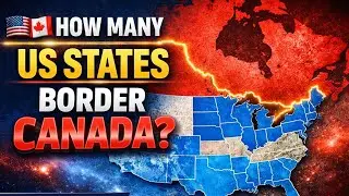 How Many US States Share a Border with Canada? Explained