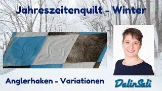 Anglerhaken, Variationen - Freihandquiltmuster des Jahreszeitenquilts