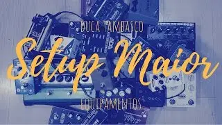 Duca Tambasco | Setup Principal