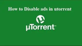 How To Disable uTorrent Ads
