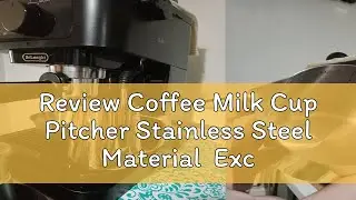Review Coffee Milk Cup Pitcher Stainless Steel Material  Excellent Milk Frothing  Espresso Coffee c