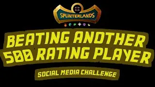 Beating another 500 Rating Player - Splinterlands Social Media Challenge