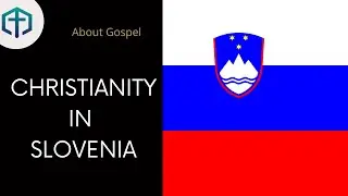 Slovenia | Gospel in Slovenia | Christianity in Slovenia | About Gospel