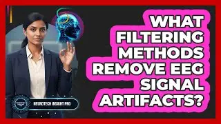 What Filtering Methods Remove EEG Signal Artifacts?