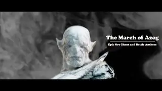The March of Azog | Epic Orc Chant and Battle Anthem