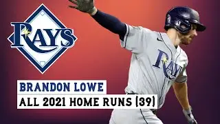 Brandon Lowe (#8) All 39 Home Runs of the 2021 MLB Season