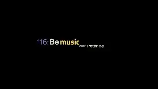 116: Podcast. Deep, techno, trance. Be music with Peter Be.