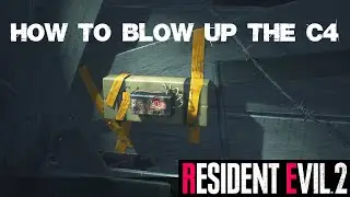 HOW TO BLOW UP THE C4 - DETONATE THE BOMB IN WEST STORAGE ROOM - Resident Evil 2