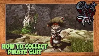 Ghost of a Tale How to Collect Pirate Suit