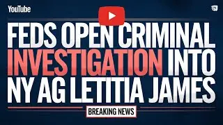 Feds Open Criminal Investigation into NY AG Letitia James
