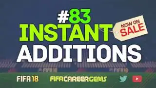 FIFA18: INSTANT ADDITIONS (83 POTENTIAL PLAYERS)