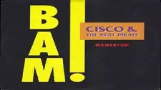 Cisco & The Beat Pirate -  Bam (Club Mix)