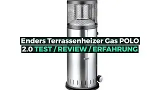 Enders Terrassenheizer Gas POLO im Test - Meine Erfahrung