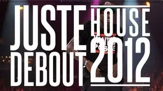 Juste Debout Steez 2012 HOUSE | YAK FILMS | JD' 13 Paris this weekend!