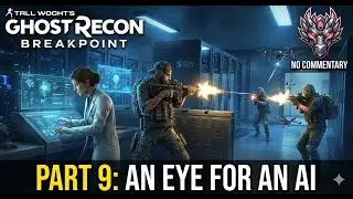 Ghost Recon Breakpoint | Part 9: AN EYE FOR AN AI - The Skell Tech Breach