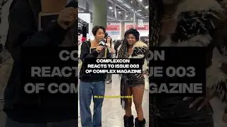Реакция ComplexCon на выпуск 003 журнала Complex Magazine #complexnews