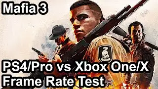 Mafia 3 Definitive Edition PS4/Pro vs Xbox One X/S Frame Rate Comparison