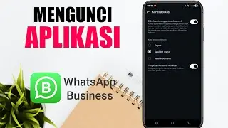 Cara Mengunci Aplikasi WhatsApp Bisnis