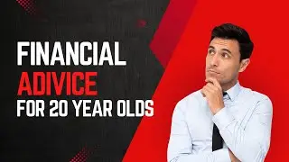 Financial Advice For 20 Year Olds (2024) The Best Financial Advice For 20 Year Old's