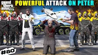 MICHAEL's POWERFUL ATTACK ON PETER | GTA 5 GAMEPLAY #80