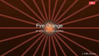 Fire Orange Starburst 🔥 30 Minutes 4K Relaxing Ambient Video with Calming Music