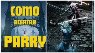COMO DAR PARRY - TUDO SOBRE O BLOQUEIO PERFEITO de LIES OF P - Estratégias para melhorar o parry