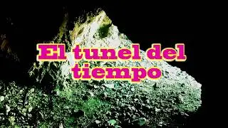 LA SERIE WEBTV EL TUNEL DEL TIEMPO
