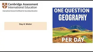 День 4. Вопросы и ответы Cambridge IGCSE по воде