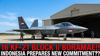 16 KF-21 BLOCK II BORAMAE!! INDONESIA PREPARES NEW COMMITMENT??