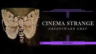 Cinema Strange - Greensward Grey (DEATHROCK / USA 2000)