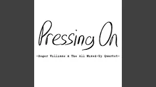 Pressing On