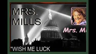 MRS MILLS &ndash;  &ldquo;WISH ME LUCK (AS YOU WAVE ME GOODBYE)&rdquo;