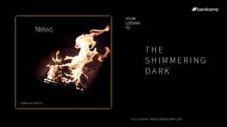 The Shimmering Dark (from Luminous Spaces LP by Nirias)