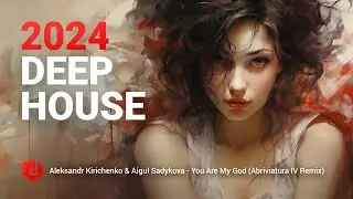 Aleksandr Kirichenko & Aigul Sadykova - You Are My God (Abriviatura IV Remix)