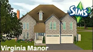 The Sims 3: Speed Build | Virginia Manor